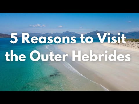 5 Reasons to Visit the Outer Hebrides in Scotland!
