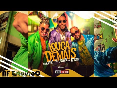 MC Kekel feat Jowell & Randy - Louca Demais