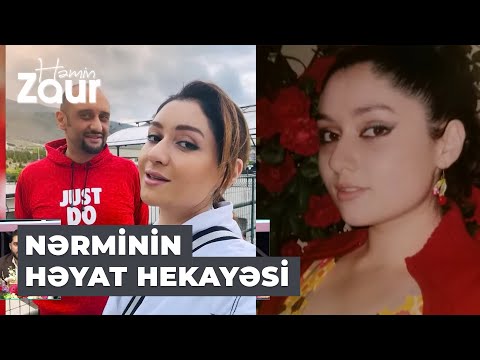 Həmin Zaur | Nərmin Kərimbəyova haqqında bilmədikləriniz