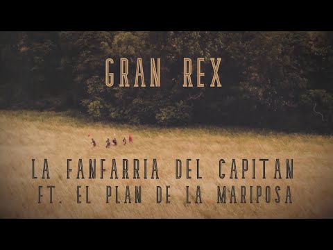 La Fanfarria del Capitán- GRAN REX - ft. El Plan de la Mariposa (BURG KLEMPENOW, DE)