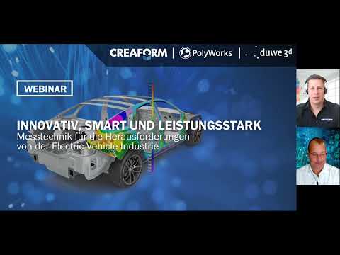 Partner-Webinar Creaform | Messtechnik Für Die Herausforderungen Der „Electric Vehicle“ Industrie