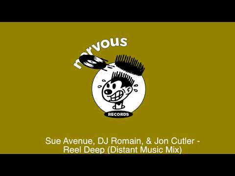 Sue Avenue, DJ Romain, & Jon Cutler - Reel Deep (Distant Music Mix)