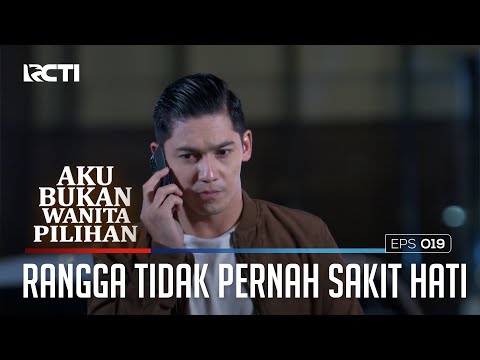 RANGGA TIDAK PERNAH SAKIT HATI DENGAN KARINA - AKU BUKAN WANITA PILIHAN