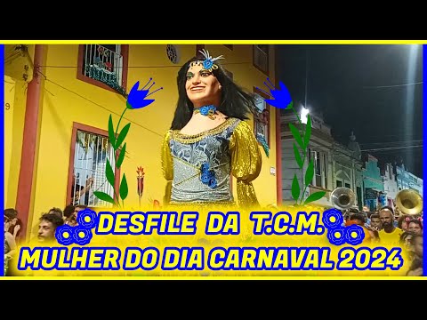 DESFILE DA T.C.M. MULHER DO DIA CARNAVAL 2024