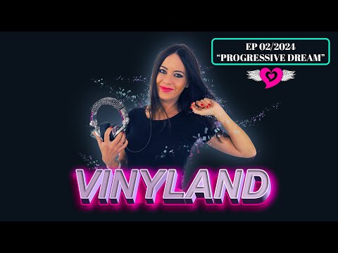 VINYLAND - EP 02/2024 - Progressive Dream | ELENA TANZ Vinyl mix