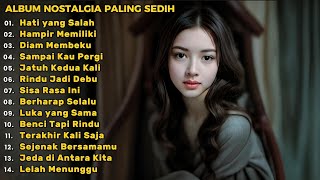 Download lagu ALBUM NOSTALGIA PALING SEDIH 😭 TEMBANG KENANGAN VIRAL 2026 💔 PATAH HATI 'Hati Yang Salah' mp3