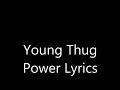 Young Thug Power Lyrics