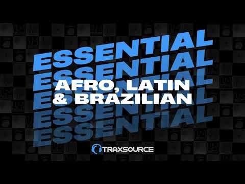 Traxsource Essential Afro / Latin / Brazilian 2024-01-12