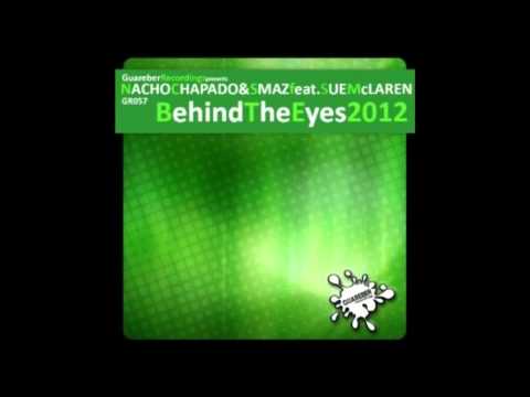 Nacho Chapado & Smaz Feat Sue Mclaren - Behind The Eyes 2012 (Tannuri official Remix)