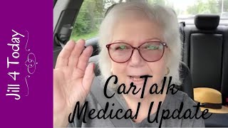 CarTalk  -- Medical Update, May 5, 2021