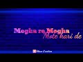 Megha Re Megha New Version Romantic WhatsApp Status Video Sikan Creation