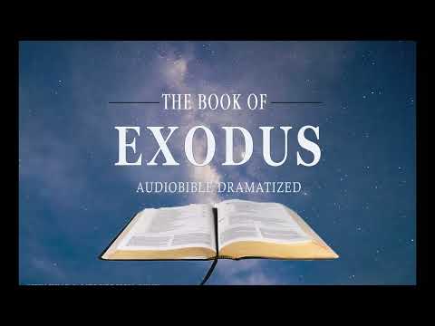 Holy Bible Audio:EXODUS Chapters1 to 40  NKJV Dramatized