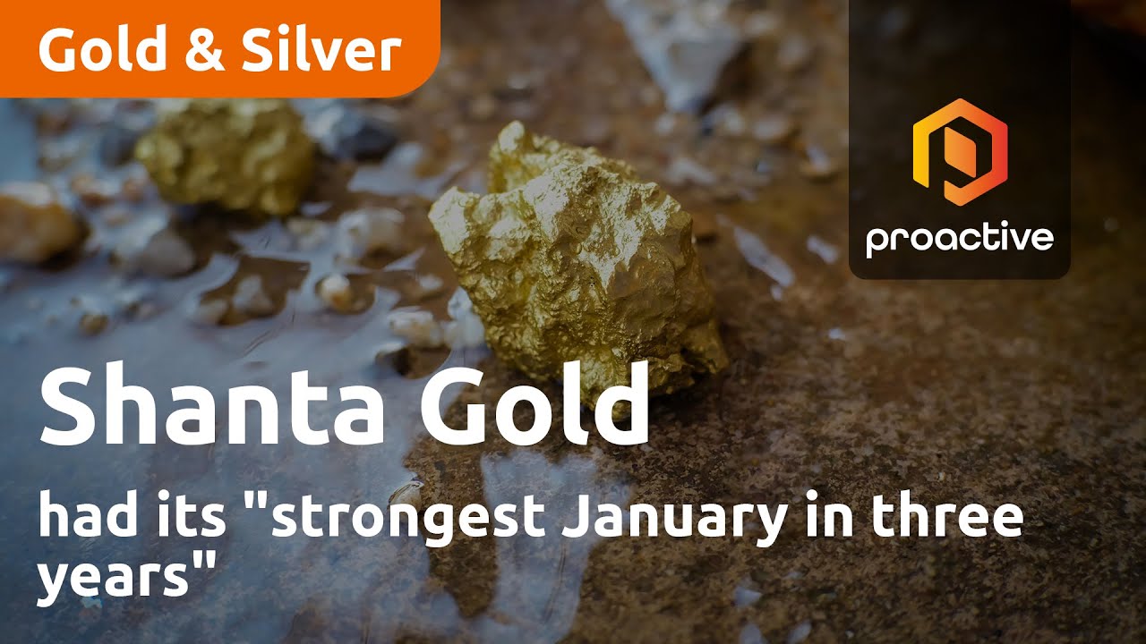 Shanta Gold had its "strongest January in three years"