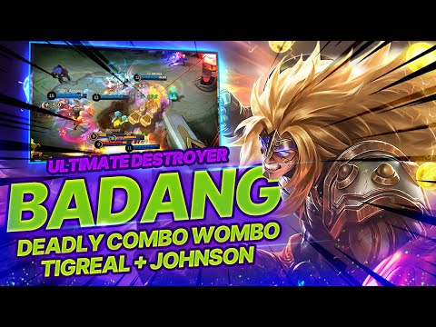 BADANG DEADLY COMBO | FIST OF ZEN | TIGREAL & JOHNSON INSTANT WIPE | FULL GAMEPLAY | MLBB