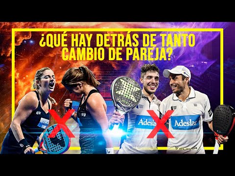 RAZONES por las que se SEPARAN las PAREJAS en World Padel Tour