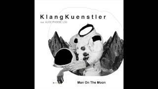 KlangKuenstler - Man on the Moon ft. Alice Pheobe Lou (Miguel Campbell Remix)