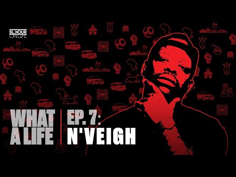 N’Veigh On New Album, Pretoria Hip-Hop Scene, Battle Rap, Acting + More | What A Life Podcast EP. 7