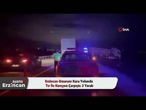 Erzincan-Erzurum Kara Yolunda Tır İle Kamyon Çarpıştı: 2 Yaralı