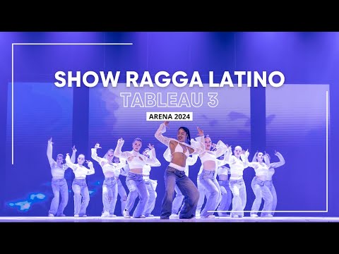 SHOW RAGGA LATINO - Tableau 3 - ARENA 2024