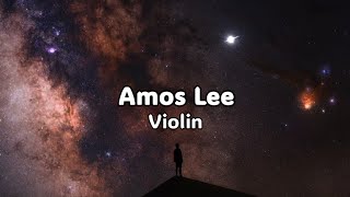 Amos Lee - Violin (Tradução/Legendado) 