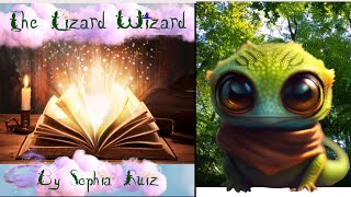 The Lizard Wizard (enchanting story)