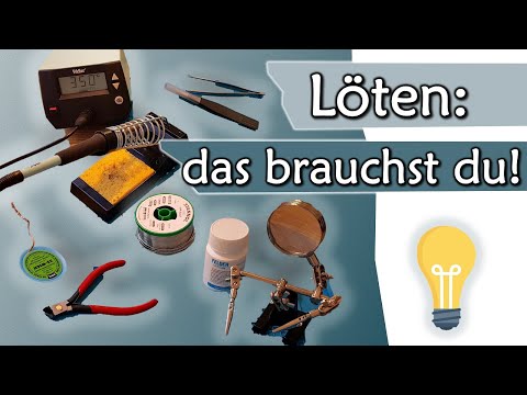 Was braucht man zum Löten? Die Einsteiger-Ausrüstung vom Lötkolben bis zur dritten Hand | Geräte #5