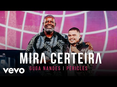 Guga Nandes - Mira Certeira (Ao Vivo No Rio de Janeiro / 2022) ft. Péricles