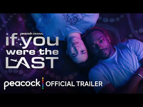 If You Were the Last Trailer