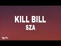 SZA Kill Bill Sped Up Lyrics I Might Kill My Ex