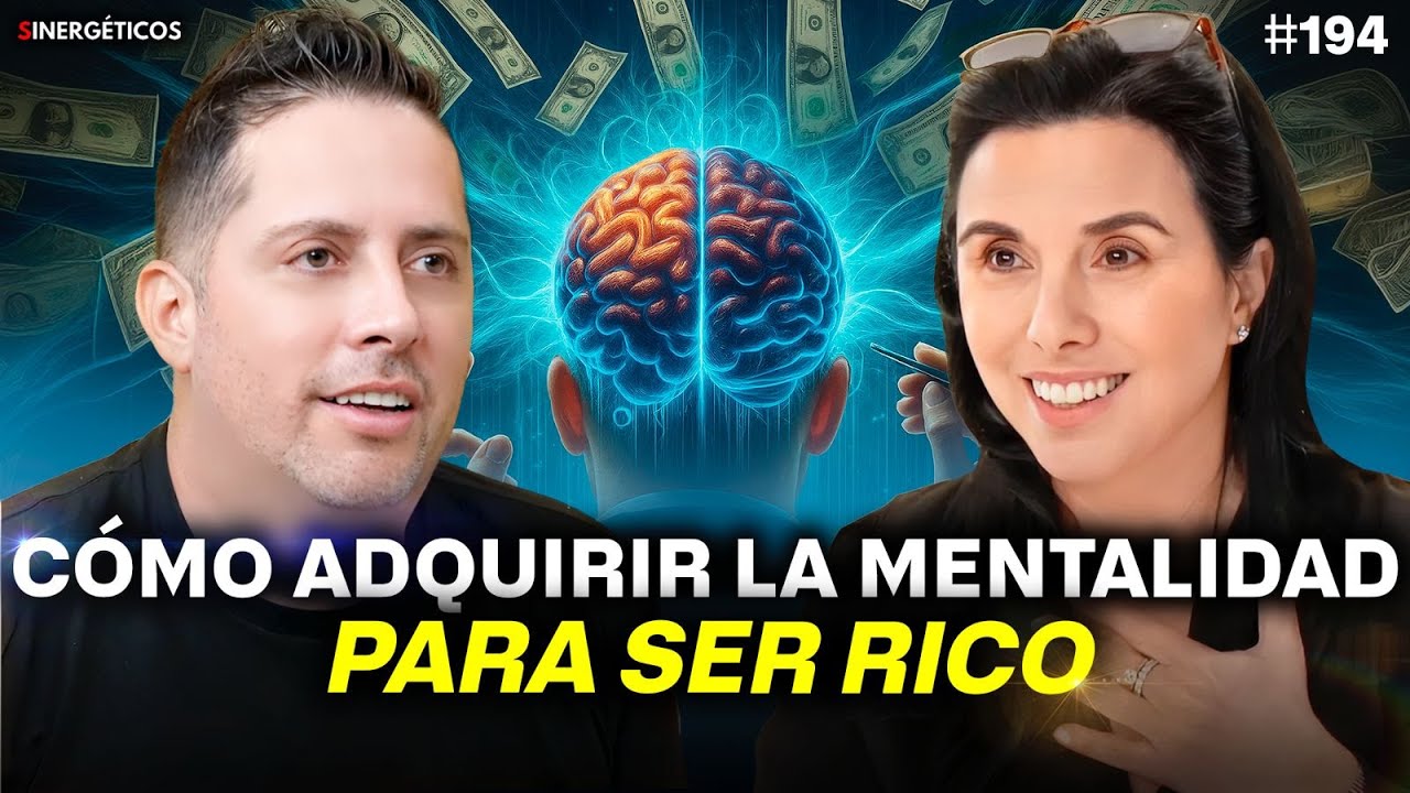 Como ADQUIRIR la mentalidad de para ser RICO y tener éxito | MARGARITA PASOS | #194 SINERGÉTICOS