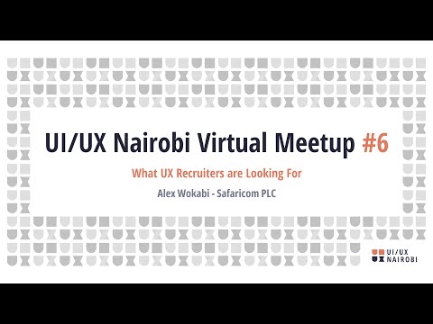 What UI/UX Recruiters are Looking For - UI/UX Nairobi Meetup #6
