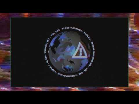 Flosstradamus - Triple J Global Warning Mix Vol. 1 (Official Audio)