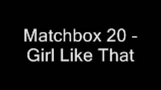 Matchbox 20 - Girl like That