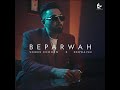 BEPARWAH Somee Chohan X Derwaish Official Music Video