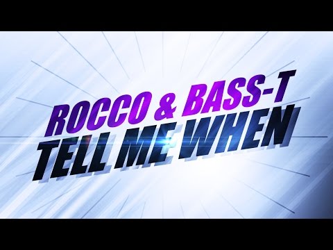 Rocco & Bass-T - Tell Me When *2007