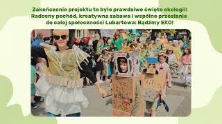 Bądźmy EKO w Lubartowie: edukacja ekologiczna w praktyce