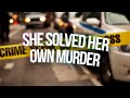 She Solved Her Own Murder