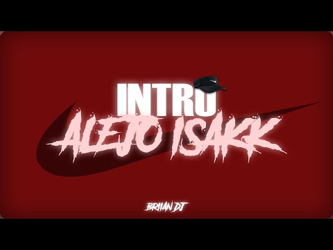 INTRO ALEJO ISAKK 🍾👉🏽- RKT - BRIIAN DJ