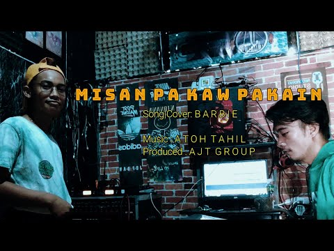 MISAN PA KAW PAKAIN -  BARBIE -  AJT GROUP Official Music Video