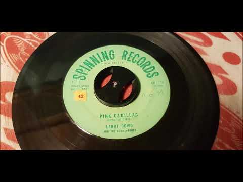 Larry Dowd - Pink Cadillac - 1959 Rock N Roll - Spinning 6009