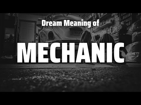 Mechanic Dream Meaning & Symbolism