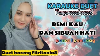 Download lagu DEMI KAU DAN SIBUAH HATI~Pance f pondaag~karauke duet bareng Fitritania8 mp3 Download lagu DEMI KAU DAN SIBUAH HATI~Pance f pondaag~karauke duet bareng Fitritania8 mp3