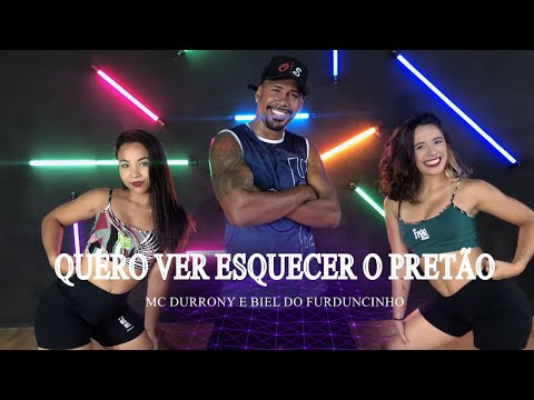 QUERO VER ESQUECER O PRETÃO - MC Durrony e Biel do Furduncinho | COREOGRAFIA - FREEDANCE