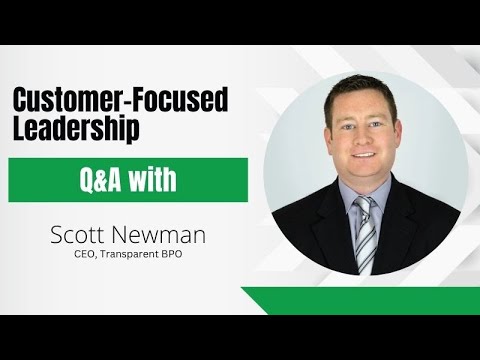 Customer-focused leadership | Interview with Scott Newman