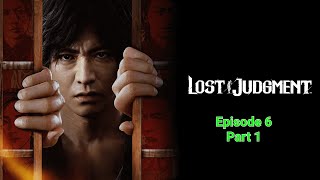 Lost Judgment - Episode 6 - Part 1  - Walk-through Gameplay