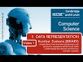 IGCSE Computer Science 2023 25 1 Data Representation Number Systems 1 1 A BINARY