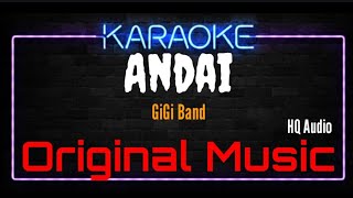 Download lagu Karaoke Andai ( Original Music ) HQ Audio - GiGi Band mp3