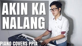 Akin Ka Nalang-Piano Solo-Kiko Perez-Morissette Amon-PianoCoversPPIA