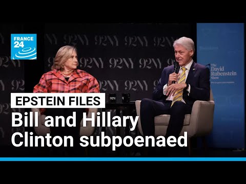 Bill and Hillary Clinton subpoenaed in Epstein probe