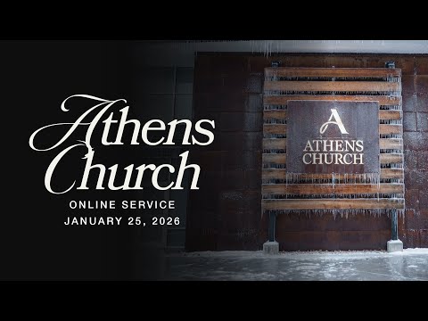 Athens Church On Demand | January 25, 2026